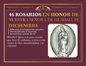 46 ROSARIOS EN HONOR A NUESTRA SEÑORA DE GUADALUPE (DÍA 39)