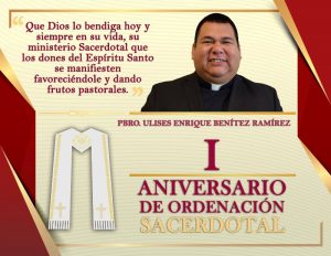 I ANIVERSARIO SACERDOTAL PBRO. ULISES ENRIQUE BENÍTEZ RAMÍREZ