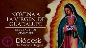 HOY SE INICIA LA NOVENA A LA VIRGEN DE GUADALUPE