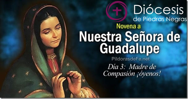 Tercer Día de la Novena a la Virgen de Guadalupe