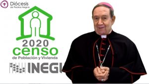 OBISPO ALONSO G. GARZA TREVIÑO INVITA AL CENSO DE POBLACIÓN Y VIVIENDA 2020