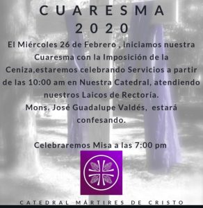 CATEDRAL MÁRTIRES DE CRISTO REY INVITA AL MIÉRCOLES DE CENIZA