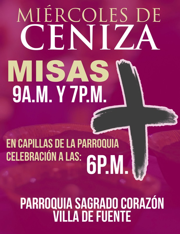 PARROQUIA SAGRADO CORAZÓN VILLA DE FUENTE INVITA AL MIÉRCOLES DE CENIZA EN PIEDRAS NEGRAS