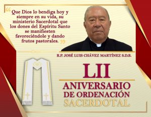 LII ANIVERSARIO SACERDOTAL PBRO. JOSÉ LUIS CHÁVEZ MARTÍNEZ S.D.B.