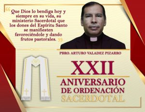 XXII ANIVERSARIO SACERDOTAL PBRO. ARTURO VALADEZ PIZARRO