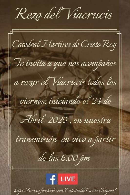 CATEDRAL INVITA A SU TRANSMISIÓN EN VIVO DE REZO DEL VIACRUCIS