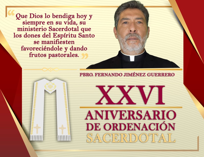 XXVI  ANIVERSARIO SACERDOTAL DEL PBRO. FERNANDO JIMÉNEZ GUERRERO