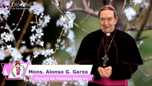 VIDEO: MONS. ALONSO G. GARZA TREVIÑO FELICITA A TODAS LAS MAMÁS