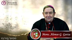 VÍDEO: REFLEXIÓN DIARIA DE MONS. ALONSO G. GARZA