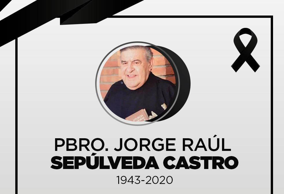 PBRO. JORGE RAÚL SEPÚLVEDA CASTRO 1943-2020