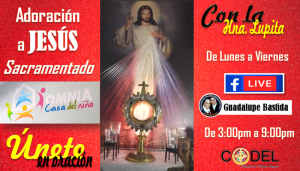 TRANSMISIÓN EN VIVO DE LA ADORACIÓN A JESÚS SACRAMENTADO CON LA HNA. LUPITA