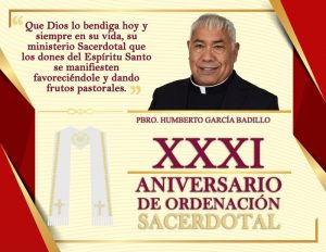 XXXI ANIVERSARIO SACERDOTAL PBRO. HUMBERTO GARCÍA BADILLO!