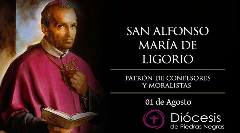 Hoy celebramos a San Alfonso María de Ligorio, patrono de confesores y moralistas