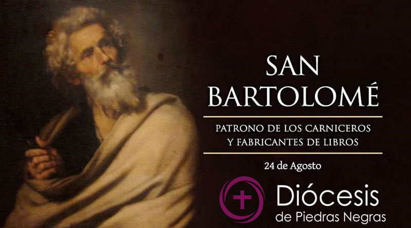 Hoy es la fiesta de San Bartolomé, Apóstol de Cristo