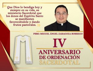 IV ANIVERSARIO SACERDOTAL PBRO. MIGUEL ÁNGEL ZARAGOZA BORREGO