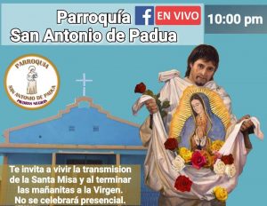 SAN ANTONIO DE PADUA INVITA A LA TRANSMISIÓN EN VIVO DE LA MISA EN HONOR A LA VIRGEN DE GUADALUPE
