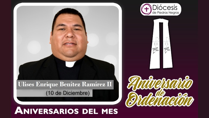 II ANIVERSARIO SACERDOTAL PBRO. ULISES ENRIQUE BENÍTEZ RAMÍREZ