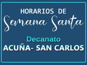 HORARIOS DE SEMANA SANTA EN EL DECANATO DE ACUÑA