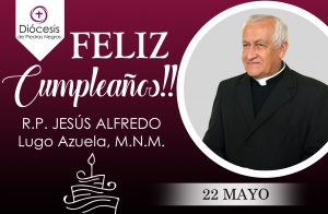 ¡FELIZ CUMPLEAÑOS, PADRE JESÚS ALFREDO LUGO!