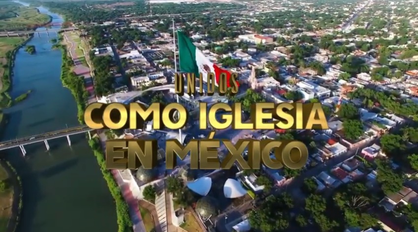UNIDOS COMO IGLESIA EN MÉXICO – Video