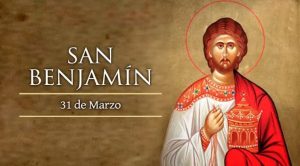 Hoy es fiesta de San Benjamín, diácono y mártir