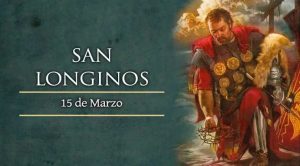 Hoy se recuerda a San Longinos, el soldado romano que traspasó el costado de Cristo