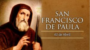 Hoy recordamos a San Francisco de Paula, el santo que nos acompaña en la Cuaresma