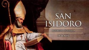 Hoy es la fiesta de San Isidoro de Sevilla, quien nos enseña a equilibrar oración y acción