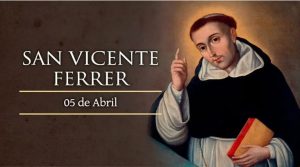Hoy se celebra a San Vicente Ferrer, quien nos invita a anunciar a Cristo