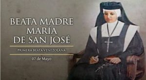 Hoy conmemoramos a Sor María de San José, primera beata de Venezuela