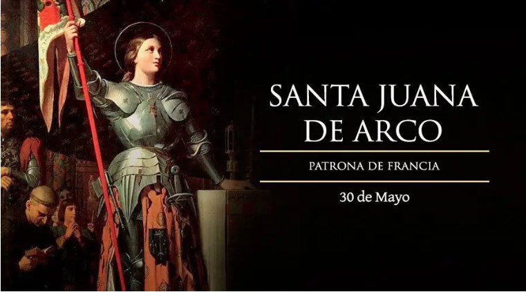 Hoy se celebra a Santa Juana de Arco, mística, heroína y mártir adolescente