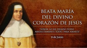 Hoy recordamos a la Beata María del Divino Corazón, apóstol del Sagrado Corazón de Jesús