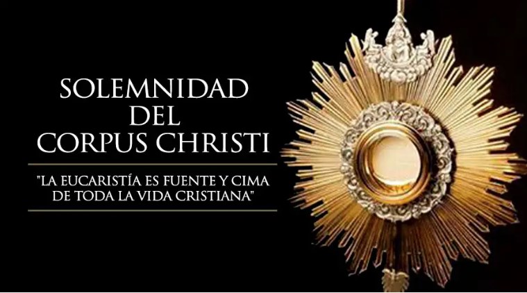 Hoy celebramos la Solemnidad del Corpus Christi