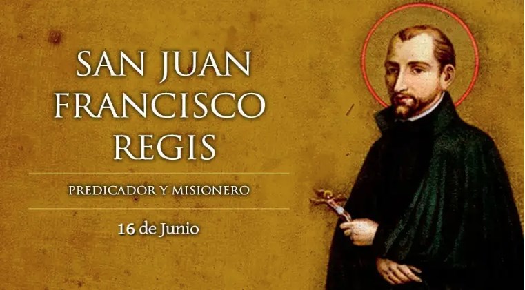 Hoy se celebra a San Juan Francisco Régis, jesuita, incansable apóstol del campo