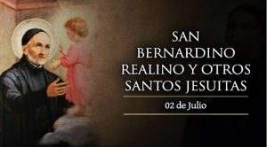 Hoy celebramos a San Bernardino y otros santos jesuitas, apóstoles en las periferias