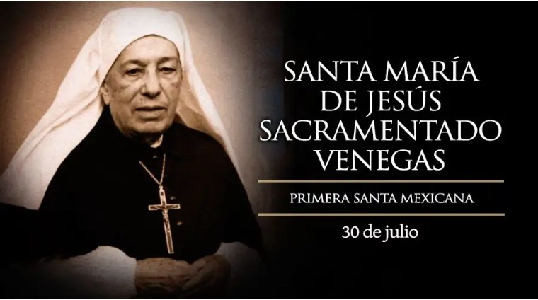 Hoy celebramos a Santa María de Jesús Sacramentado Venegas, primera santa de México