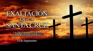 Hoy se celebra la Fiesta de la Exaltación de la Santa Cruz