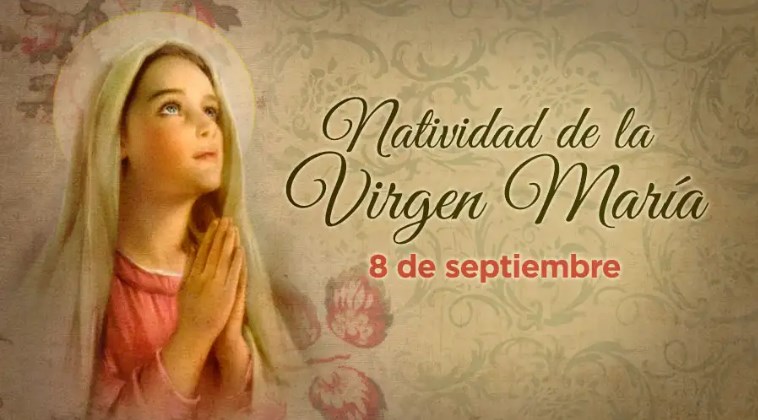 Hoy se celebra la Natividad de la Virgen María. ¡Feliz cumpleaños Madre nuestra!