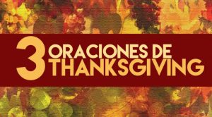 Oraciones para el Día de Acción de Gracias o Thanksgiving