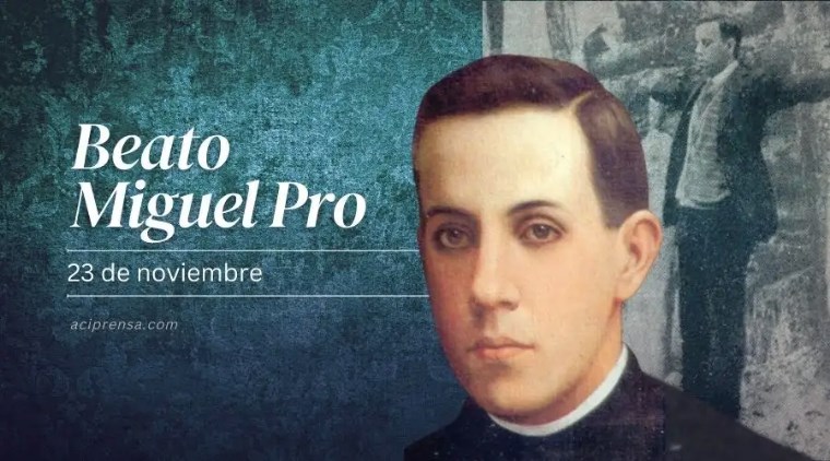 Hoy conmemoramos al Beato Miguel Pro, mártir de la Guerra Cristera en México