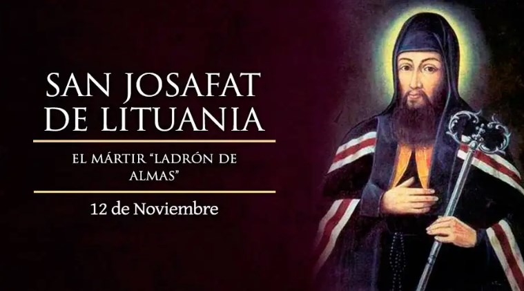 Hoy se celebra la fiesta de San Josafat mártir, a quien llamaron el “ladrón de almas”