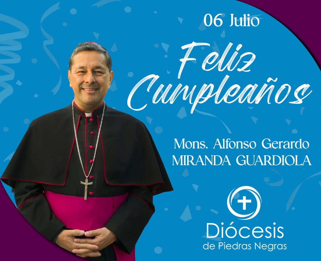 ¡FELIZ CUMPLEAÑOS MONS. ALFONSO MIRANDA!