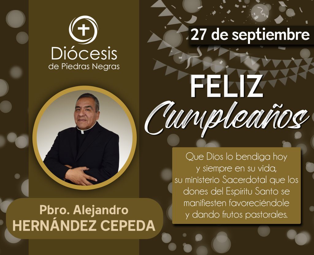 ¡FELIZ CUMPLEAÑOS, PADRE ALEJANDRO!