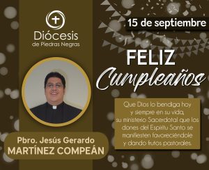 ¡FELIZ CUMPLEAÑOS, PADRE JESÚS GERARDO!