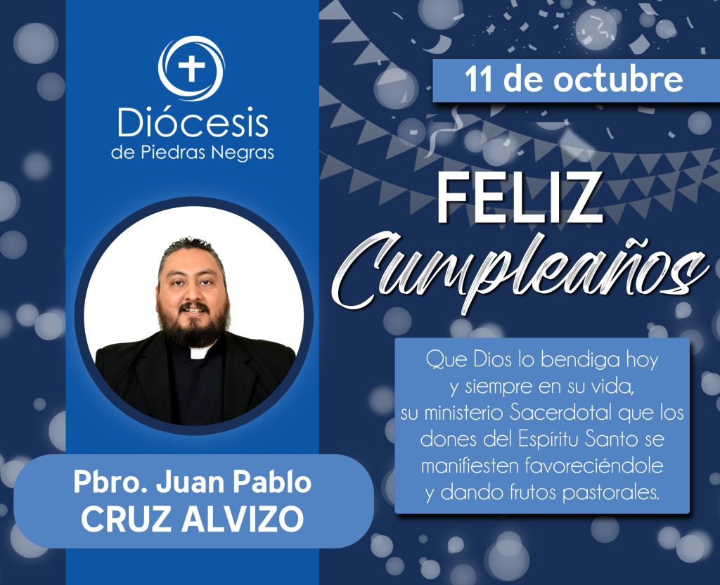 ¡FELIZ CUMPLEAÑOS, PADRE JUAN PABLO!