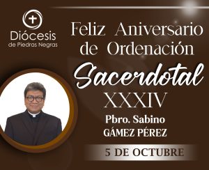 34 ANIVERSARIO SACERDOTAL DEL PADRE SABINO