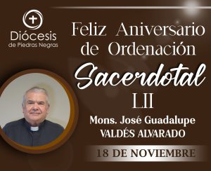 52 ANIVERSARIO SACERDOTAL DE MONS. JOSÉ GPE.