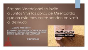 PASTORAL VOCACIONAL INVITA A CUMPLIR CON LA OBRA DE MISERICORDIA DEL MES DE ENERO