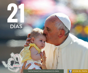 FALTAN 21 DÍAS PARA LA LLEGADA DEL PAPA FRANCISCO A MÉXICO